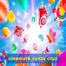 cinemark santa cruz